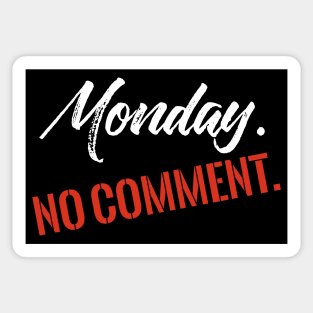 Monday No Comment Sticker